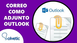 Cómo Enviar un Correo como Archivo Adjunto en Outlook ✔️✉️ [upl. by Aciretehs889]