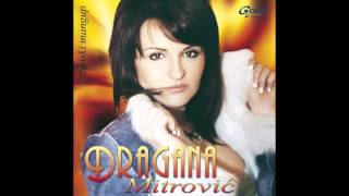 Dragana Mitrović  Vruća čokolada  Audio 2005 [upl. by Ahsemat3]