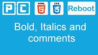 HTML5 and CSS3 beginners tutorial 4  bold italics and comments [upl. by Bigler]