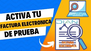 📑 Cómo Activar Facturación Electrónica de Prueba en la DIAN  Guía Paso a Paso 💡 [upl. by Ycnej]