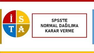 SPSSte Normal Dağılıma Karar Verme Normallik Analizleri [upl. by Eartha]