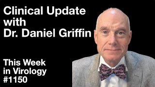 TWiV 1150 Clinical update with Dr Daniel Griffin [upl. by Mascia]