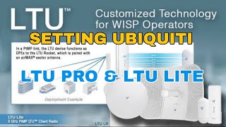 Setting Radio Wireless Ubiquiti LTU PRO dan LTU LITE [upl. by Marguerie]