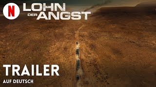 Lohn der Angst  Trailer auf Deutsch  Netflix [upl. by Karen]