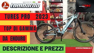 LOMBARDO TURES PRO MOD 2023  NOVITA EBIKE DA ENDURO  DESCRIZIONE E PREZZO [upl. by Krug]