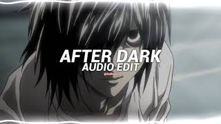 after dark  mrkitty edit audio [upl. by Gnet]