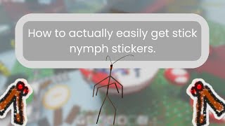 How to actually get stick nymph stickers very easily best method so far [upl. by Newcomb255]