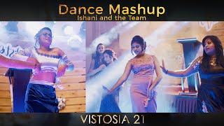 Dance Mashup byIshani and the teamVISTOSIA21 [upl. by Karas]