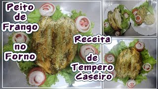 Como Fazer Peito de Frango no Forno com uma Receita Especial de Tempero Caseiro [upl. by Anehsak]