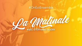 OnEstEnsemble  La matinale du samedi 19 septembre avec Stéphane Quéry [upl. by Aztinay]