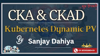 CKA amp CKAD  Day25 Kubernetes Dynamic PV  Storage Class  Live Discussion With Sanjay Dahiya [upl. by Toll928]