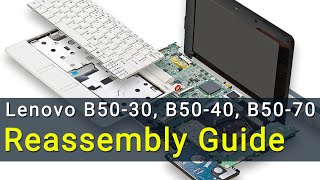 Lenovo B5030 B5040 B5070 Laptop Reassembly Guide [upl. by Eugatnom]