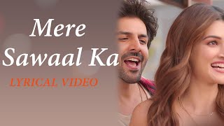 Mere Sawaal Ka lyrics  Shehzada  Kartik Kriti  Shashwat Shalmali  lyrical video [upl. by Geithner304]