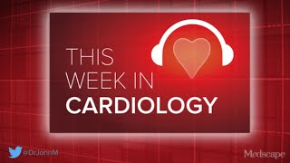 Aug 02 2024 This Week in Cardiology Podcast [upl. by Hamer]