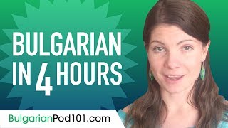 Learn Bulgarian in 4 Hours  ALL the Bulgarian Basics You Need [upl. by Nev]