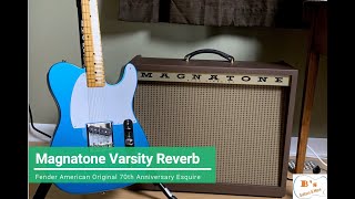 Magnatone Varsity Reverb wFender American Original 70th Anniversary Esquire [upl. by Ezirtaeb]