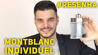 MONTBLANC INDIVIDUEL PERFUME MASCULINO  RESENHA COMPLETA [upl. by Llevart]