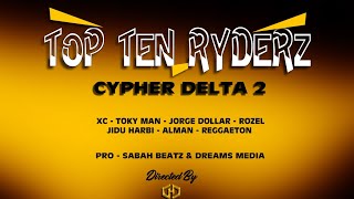 Top Ten Ryderz  Cypher Delta 2  Official Video [upl. by Lebiram]