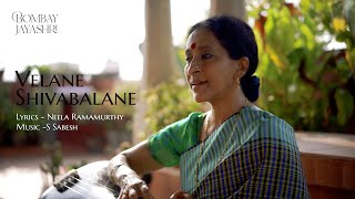 Bombay Jayashri  Velane Shivabalane Official Audio  Neela Ramamurthy  SSabesh [upl. by Enenstein]