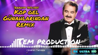 İbrahim Tatlıses  Kop Gel Günahlarından Remix  4K Ultra HD TEM Production [upl. by Eiznekcm489]