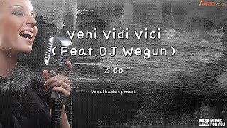 Veni Vidi Vici FeatDJ Wegun  Zico Instrumental amp Lyrics [upl. by Htiduj]