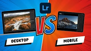 Is Editing Photos BETTER In Lightroom Mobile OR Desktop [upl. by Ennovaj815]