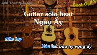 Karaoke Ngày Ấy  Em Ellata Guitar Solo Beat Acoustic  Anh Trường Guitar [upl. by Geanine]