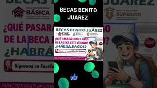 📌🚨¿Te preguntas si habrá pagos de la Beca Benito Juárez durante las vacaciones🌞💰 [upl. by Eibot]