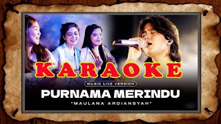 Maulana Ardiansyah Purnama Merindu Live Ska Reggae Purnama mengambang cuma berteman KARAOKE [upl. by Nonnad774]