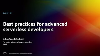 AWS reInvent 2022  Best practices for advanced serverless developers SVS401 [upl. by Plerre756]