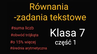 Rozwiązywanie zadań tekstowych za pomocą równań klasa 7 część 1 [upl. by Marietta]