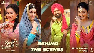 Shava Ni Girdhari Lal Behind The Scenes Gippy Grewal Himanshi Khurana Sara Gurpal Paayal Rajput [upl. by Aileda]