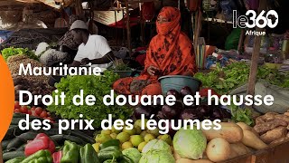 Mauritanie la hausse des taxes douanières sur les légumes passe mal chez les revendeurs [upl. by Nodnalb580]