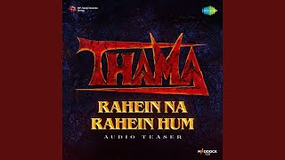 Rahein Na Rahein Hum Audio Teaser From quotThamaquot [upl. by Ellenwad]