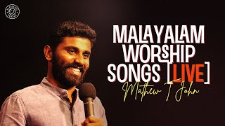 Mathew T John  Malayalam Worship Songs LIVE  Playlist  Malayalam Christian Songs [upl. by Getter]