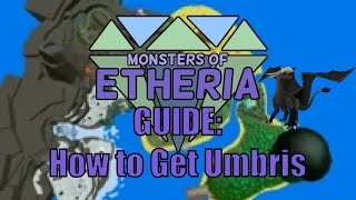 Monsters of Etheria  How to Get Umbris [upl. by Efthim951]