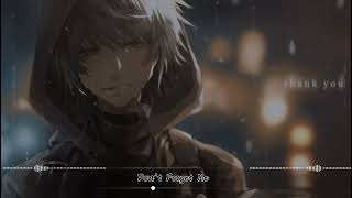 Nightcore  Dont Forget MeLyrics Sad song [upl. by Sedgewinn]