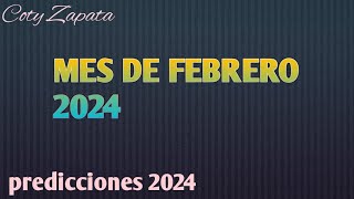 PREDICCIONES 2024 Mes de Febrero Energías Sucesos Acontecimientos [upl. by Balmuth249]