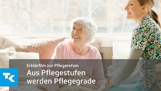 Aus Pflegestufen werden Pflegegrade  Erklärfilm zur Pflegereform [upl. by Susej]