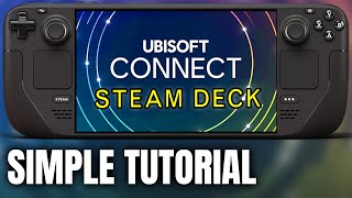 How to install Uplay on Steam Deck  EASY SIMPLE TUTORIAL  Ubisoft Connect [upl. by Moriyama]