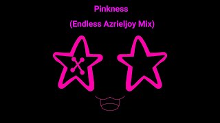 Pinkness Endless Azrieljoy Mix Credits to ProfessorColour [upl. by Ilario]