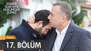 Eşkıya Dünyaya Hükümdar Olmaz  17 Bölüm  atv [upl. by Elleined]