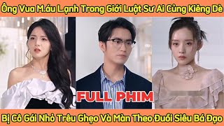 Vua Máu Lạnh Trong Giới Luật Sư Ai Củng Kiêng Dè Bị Cô Gái Nhỏ Trêu Ghẹo Và Màn Theo Đuổi Bá Đạo [upl. by Assirahs]