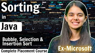 Sorting in Java  Bubble Sort Selection Sort amp Insertion Sort  Java Placement Course [upl. by Pablo]