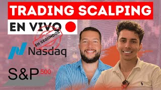 TRADING SCALPING EN SEGUNDOS 🔴EN VIVO🔴 💎FUTUROS💎 NASDAQ y SP500💎 [upl. by Stevena]