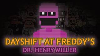 The Truth Behind Dayshift at Freddys Greatest Antagonist  Dr Henry Miller [upl. by Aitahs]