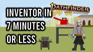 Pathfinder 2e Inventor in 7 Minutes or Less [upl. by Aihsemaj]