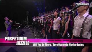 Perpetuum Jazzile  Will You Be There Michael Jackson  Ecce quomodo moritur iustus [upl. by Cooperstein]