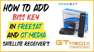 How to add biss key in Freesat amp GT Media Satellite Receivers  FreeSat  GtMedia  Biss Key [upl. by Kolb]