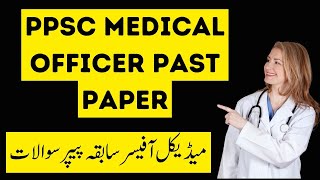 Medical officer past paper  PPSC Medical officer MCQs [upl. by Ateiluj]